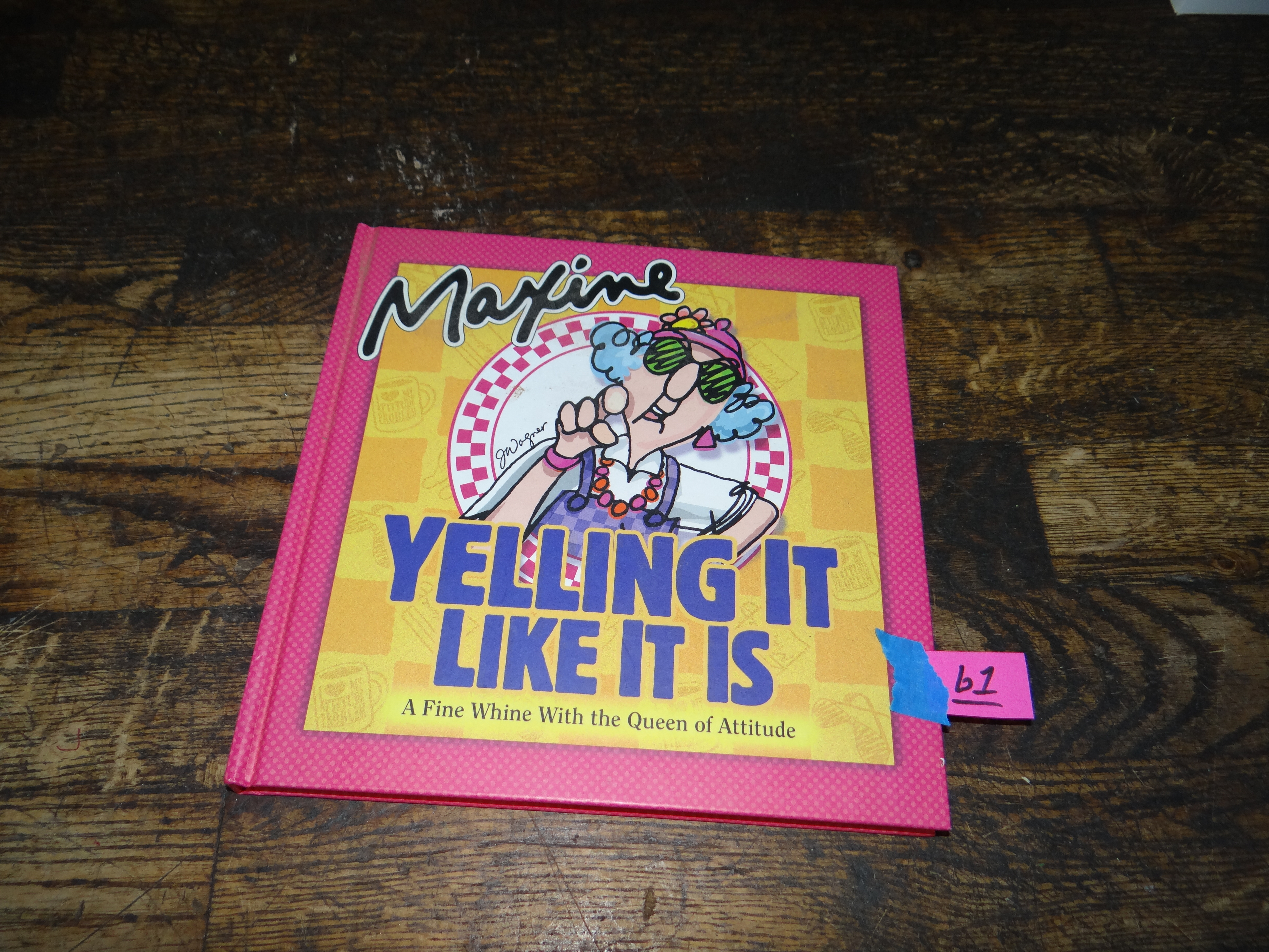 61-Maxine Yelling It Like It Is Book